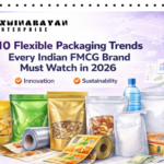 10 Flexible Packaging Trends Every Indian FMCG Brand Must Watch in 2026